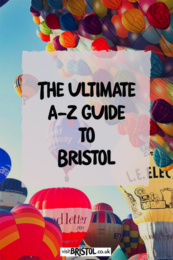 Ultimate a-z guide to bristol